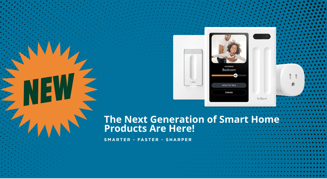Brilliant NextGen Unveils Its Second Generation Smart Home Products